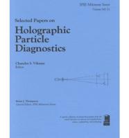 Selected Papers on Holographic Particle Diagnostics