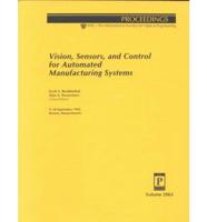 Vision, Sensors, and Control for Automated Manufacturing Systems