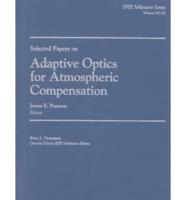 Selected Papers on Adaptive Optics for Atmospheric Compensation