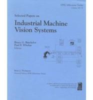 Selected Papers on Industrial Machine Vision Systems