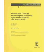 Sensors and Controls for Intelligent Machining, Agile Manufacturing, and Mechatronics