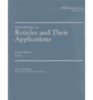 Selected Papers on Reticles and Their Applications