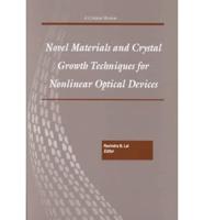Novel Materials and Crystal Growth Techniques for Nonlinear Optical Devices