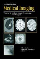 Handbook of Medical Imaging. v.PM80 Medical Image Processing and Analysis