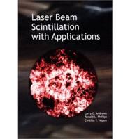 Laser Beam Scintillation With Applications