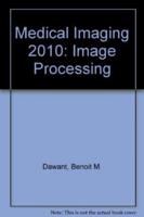Medical Imaging 2010. Image Processing