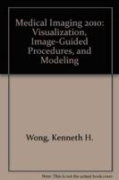 Medical Imaging 2010. Visualization, Image-Guided Procedures, and Modeling