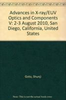 Advances in X-ray/EUV Optics and Components V