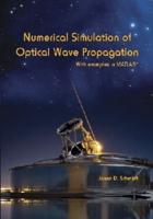 Numerical Simulation of Optical Wave Propagation With Examples in MATLAB