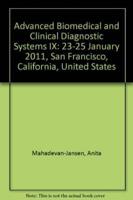 Advanced Biomedical and Clinical Diagnostic Systems IX