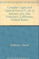Complex Light and Optical Forces V
