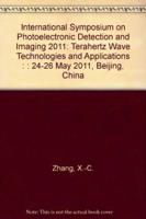 International Symposium on Photoelectronic Detection and Imaging 2011: Terahertz Wave Technologies and Applications