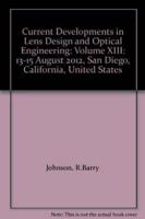 Current Developments in Lens Design and Optical Engineering XIII