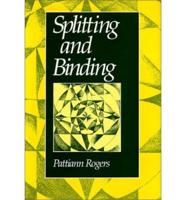 Splitting and Binding