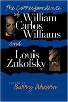 The Correspondence of William Carlos Williams & Louis Zukofsky