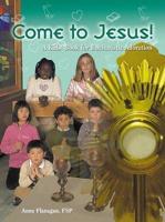 Come to Jesus!