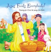 Jesus Feeds Everybody!
