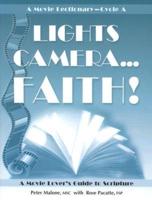 Lights, Camera-- Faith!