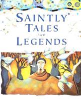 Saintly Tales and Legends