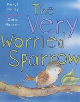 The Very Worried Sparrow