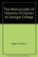 The Manuscripts of Flannery O'Connor at Georgia College