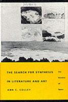The Search for Synthesis in Literature and Art