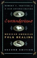 Curanderismo, Mexican American Folk Healing