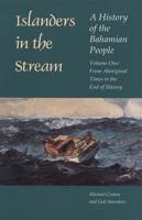 Islanders in the Stream V. 1; From Aboriginal Times to the End of Slavery