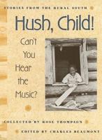 Hush, Child! Can't You Hear the Music?