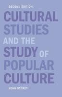 Cultural Studies and the Study of Popular Culture