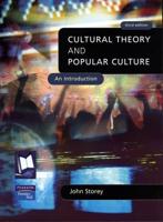 Cultural Theory and Popular Culture: An Introduction