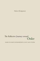 The Reflective Journey Toward Order: Essays on Dante, Wordsworth, Eliot, and Others