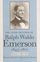 The Later Lectures of Ralph Waldo Emerson, 1843-1871 (Volume 2)