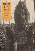 Tinged with Gold: Hop Culture in the United States