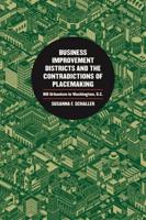 Business Improvement Districts and the Contradictions of Placemaking