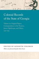 The Colonial Records of the State of Georgia. Volume 20 Original Papers, Correspondence to the Trustees, James Oglethorpe, and Others, 1732-1735