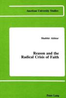 Reason and the Radical Crisis of Faith