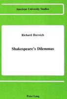 Shakespeare's Dilemmas