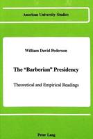 The "Barberian" Presidency