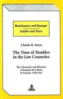 The Time of Troubles in the Low Countries