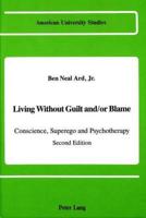 Living Without Guilt And/or Blame
