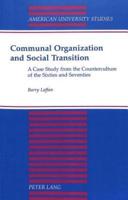 Communal Organization and Social Transition; A Case Study from the Counterculture of the Sixties and Seventies