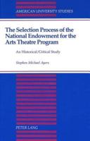 The Selection Process of the National Endowment for the Arts Theatre Program
