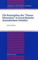 Die Konzeption Des "Neuen Menschen" in Ernst Barlachs Dramatischem Schaffen