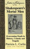 Shakespeare's Mortal Men