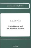 Erwin Piscator and the American Theatre