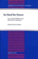 So Hard the Stones