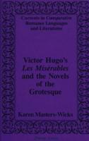 Victor Hugo's Les Misérables and the Novels of the Grotesque