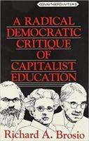 A Radical Democratic Critique of Capitalist Education