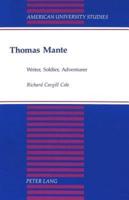 Thomas Mante, Writer, Soldier, Adventurer